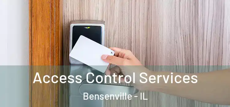 Access Control Services Bensenville - IL