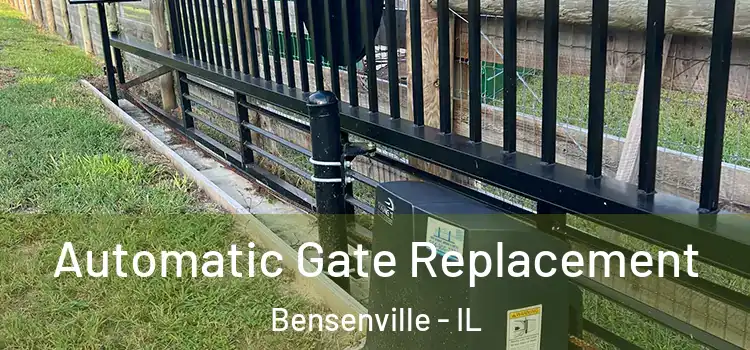  Automatic Gate Replacement Bensenville - IL