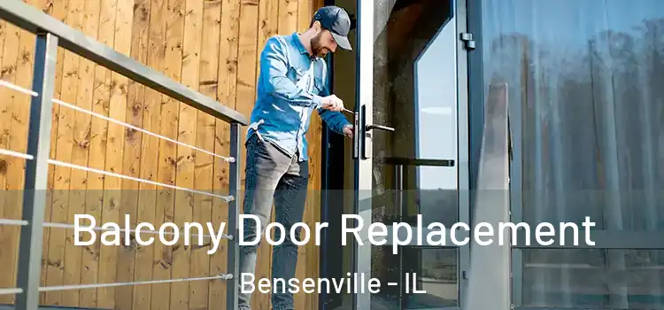  Balcony Door Replacement Bensenville - IL