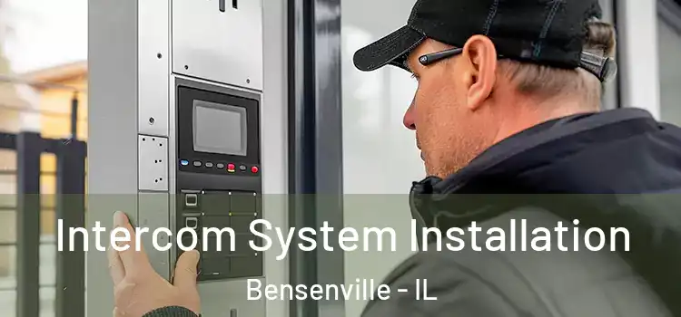  Intercom System Installation Bensenville - IL