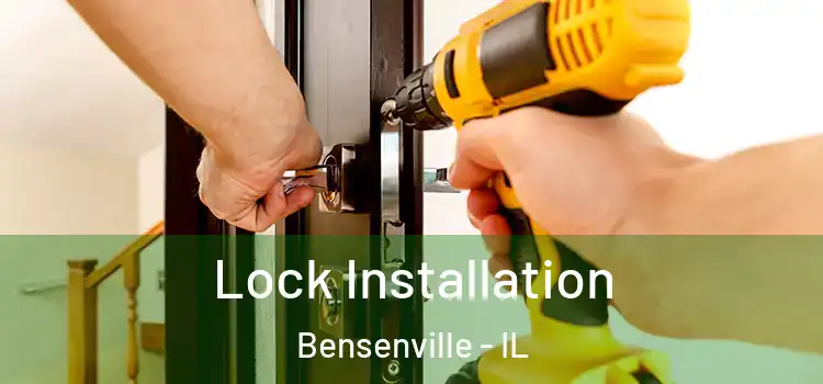 Lock Installation Bensenville - IL