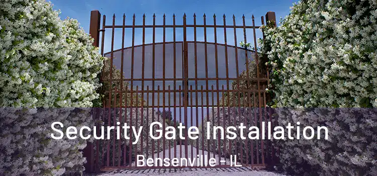 Security Gate Installation Bensenville - IL